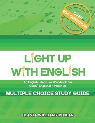 Light Up With English: An English Literature Workbook for CSEC(R) English B - Paper 01 by Williams-McBean, Clavia Tashnie
