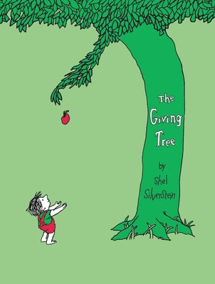 The Giving Tree by Silverstein, Shel