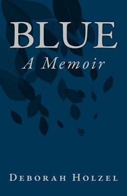 Blue by Holzel, Deborah