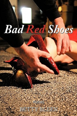 Bad Red Shoes by Bleen, Betty
