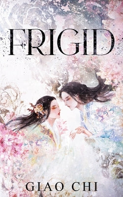Frigid by Phan, Annie