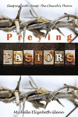 Sleeping with Sheep: The Church's Thorn by Glenn, Michelle Elizabeth