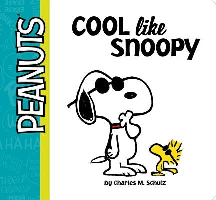 Cool Like Snoopy by Schulz, Charles M.