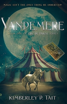 Vandemere: Book One of Circ de Tarot Series by Tait, Kimberley D.