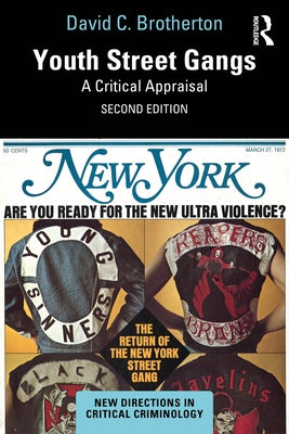 Youth Street Gangs: A Critical Appraisal by Brotherton, David C.