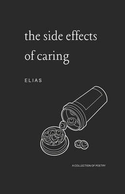 The Side Effects of Caring by E L I a S