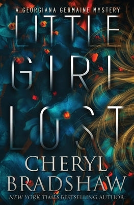 Little Girl Lost by Bradshaw, Cheryl