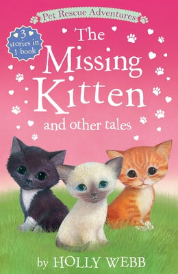 The Missing Kitten and Other Tales by Webb, Holly