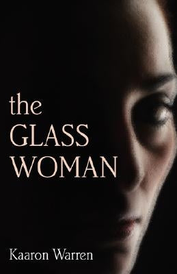 The Glass Woman by Warren, Kaaron