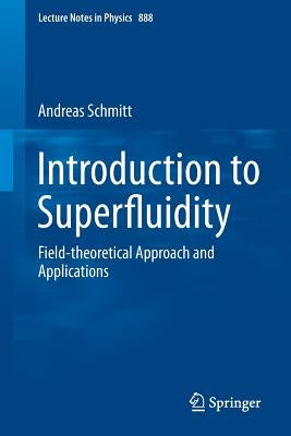Introduction to Superfluidity: Field-Theoretical Approach and Applications by Schmitt, Andreas