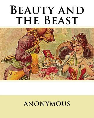 Beauty and the Beast by Anonymous