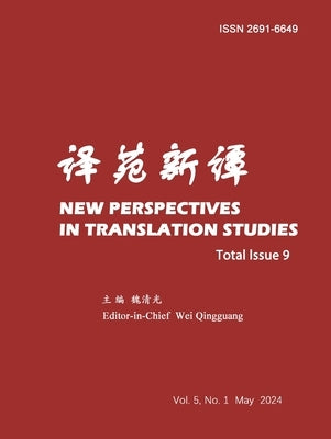 New Perspectives in Translation Studies: Total Issue 9 by Wei, Qingguang