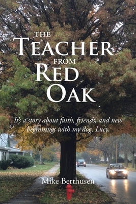 The Teacher from Red Oak by Berthusen, Mike