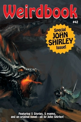 Weirdbook #42: Special John Shirley Issue by Shirley, John