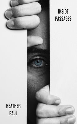Inside Passages by Paul, Heather