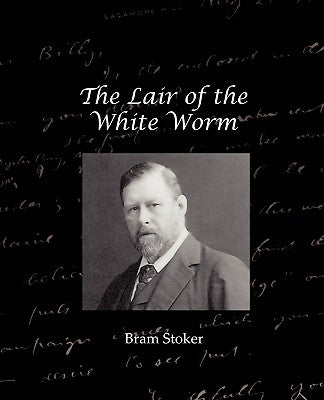 The Lair of the White Worm by Stoker, Bram