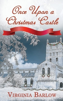 Once Upon a Christmas Castle by Barlow, Virginia