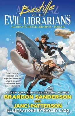 Bastille vs. the Evil Librarians by Sanderson, Brandon