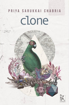 Clone by Chabria, Priya Sarukkai