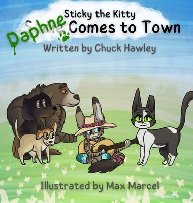 Sticky the Kitty - Daphne Comes to Town by Hawley, Chuck