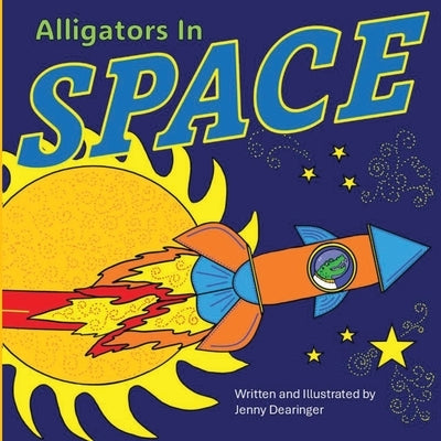 Alligators In Space by Dearinger