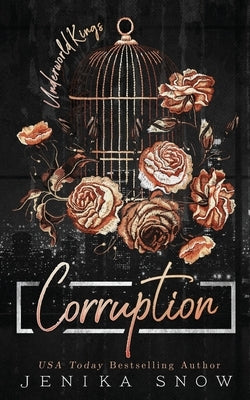 Corruption (Underworld Kings, 3) by Snow, Jenika