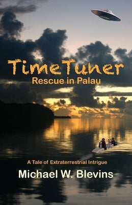 TimeTuner: Rescue in Palau by Blevins, Michael W.