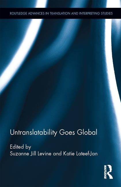 Untranslatability Goes Global by Levine, Suzanne Jill