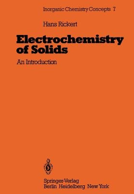 Electrochemistry of Solids: An Introduction by Rickert, Hans