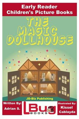The Magic Dollhouse - Early Reader - Children's Picture Books by Davidson, John
