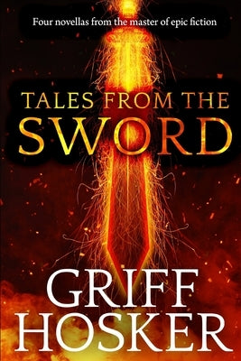 Tales From the Sword by Hosker, Griff