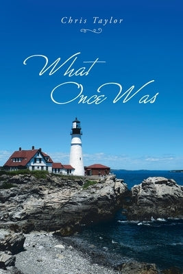 What Once Was by Taylor, Chris