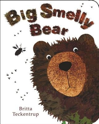 Big Smelly Bear by Teckentrup, Britta