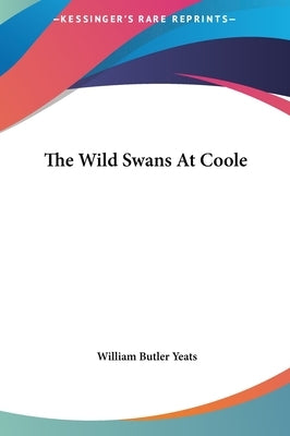 The Wild Swans at Coole by Yeats, William Butler