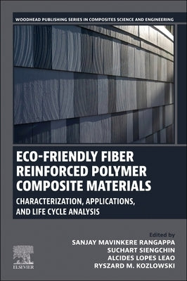Eco-Friendly Fiber Reinforced Polymer Composite Materials: Characterization, Applications, and Life Cycle Analysis by Rangappa, Sanjay Mavinkere