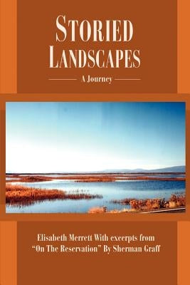 Storied Landscapes: A Journey by Merrett, Elisabeth