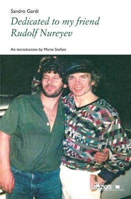 Dedicated to my friend Rudolf Nureyev by Gardi, Sandro