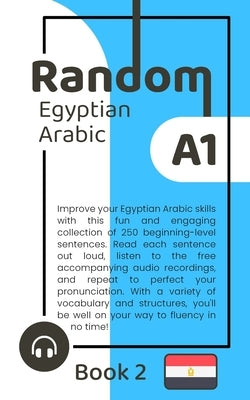 Random Egyptian Arabic A1 (Book 2) by Khaled, Hend