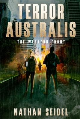 Terror Australis - The Western Front by Seidel, Nathan