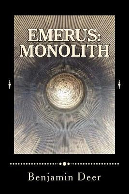Emerus: Monolith by Deer, Benjamin