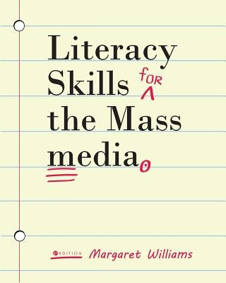 Literacy Skills for the Mass Media by Williams, Margaret