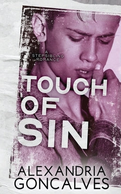 Touch of Sin: A Stepsibling Romance by Goncalves, Alexandria