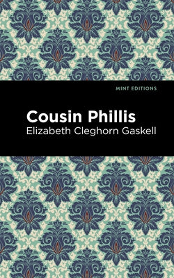 Cousin Phillis by Gaskell, Elizabeth Cleghorn
