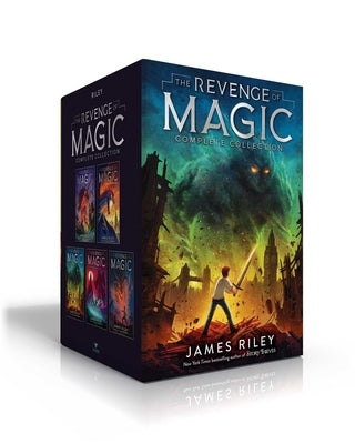 The Revenge of Magic Complete Collection (Boxed Set): The Revenge of Magic; The Last Dragon; The Future King; The Timeless One; The Chosen One by Riley, James