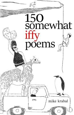 150 somewhat iffy poems by Krabal, Mike