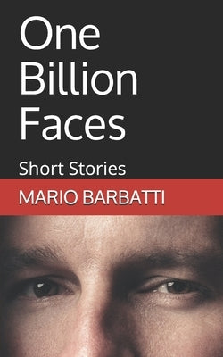 One Billion Faces: Short Stories by Barbatti, Mario