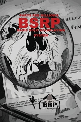 Basic Solo Roleplaying System: Solo Roleplaying BRP Based Games by Rudin-Burgess, Peter