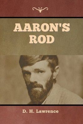Aaron's Rod by Lawrence, D. H.