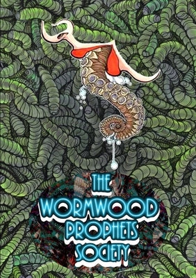 The Wormwood Prophets Society by Press, Rogue Planet