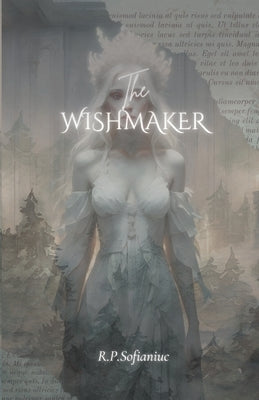 The Wishmaker by Sofianiuc, R. P.
